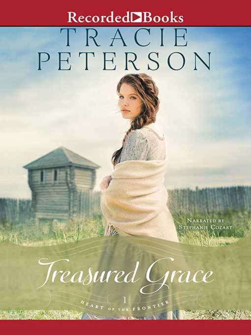 Title details for Treasured Grace by Tracie Peterson - Wait list